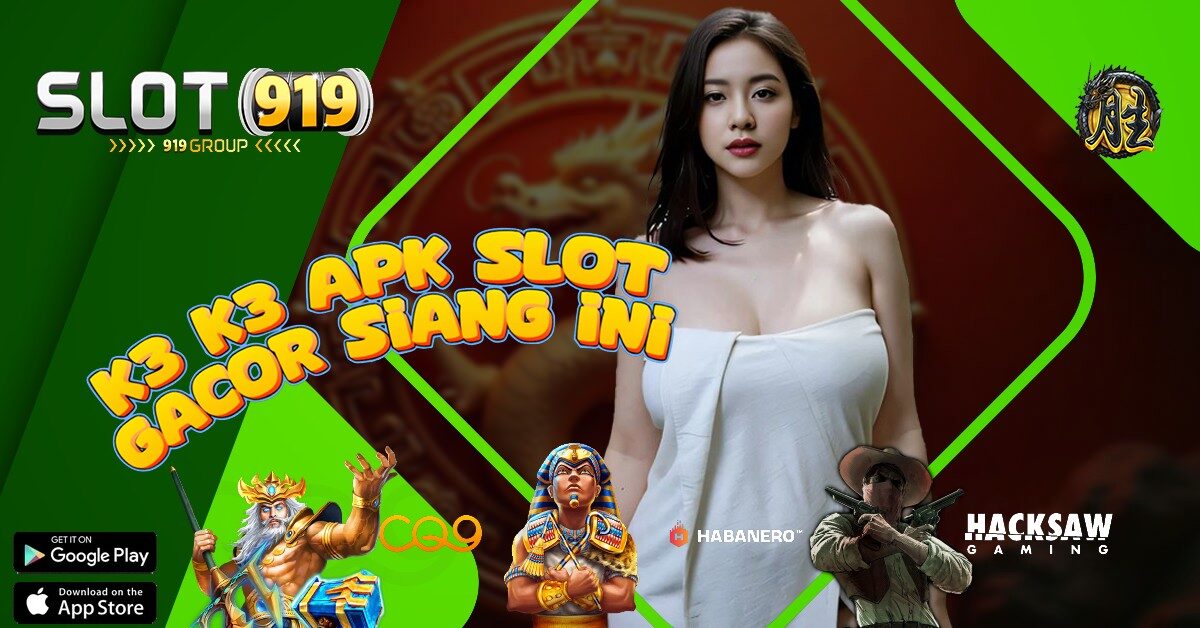 K3 K3 APK SLOT GAME ONLINE TERBAIK