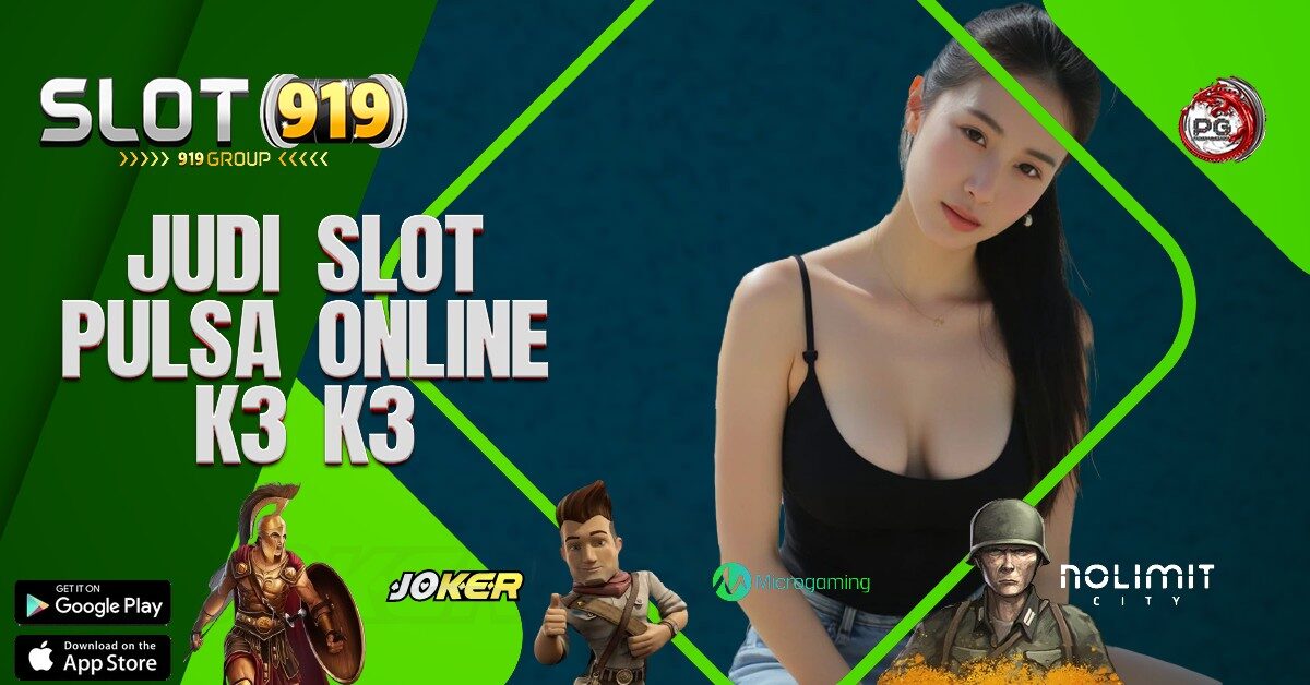 SITUS SLOT ONLINE DEPOSIT DANA K3 K3